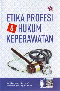 Etika profesi dan hukum keperawatan