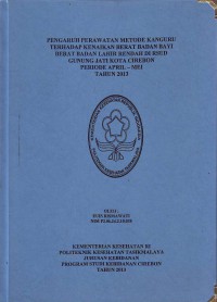 Pengaruh perawatan metode kanguru terhadap kenaikan berat badan bayi berat badan lahir rendah di RSUD Gunung Jati kota Cirebon periode April - Mei tahun 2013