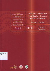 Integrasi gender dan HAM dalam konsep asuhan kebidanan : panduan pengajar, BD 401 Konsep kebidanan