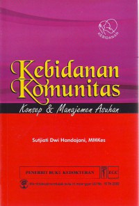 KEBIDANAN komunitas: konsep dan manajemen asuhan