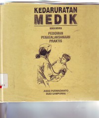 Kedaruratan medik pedoman penatalaksanaan praktis