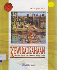 Kewirausahaan  pedoman praktis: kiat dan proses menuju sukses