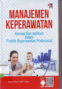 Manajemen keperawatan konsep dan aplikasi dalam praktik keperawatan profesional