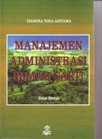 Manajemen Administrasi Rumah Sakit Ed.2