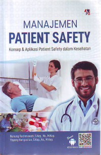 Manajemen patient safety : konsep & aplikasi patient safety dalam kesehatan