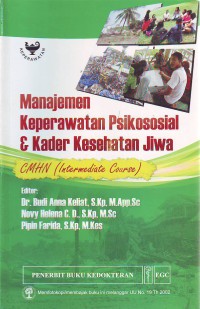 Manajemen keperawatan psikososial & kader kesehatan jiwa CMHN ( Intermediate Course )