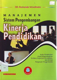 Image of Manajemen sistem pengembangan kinerja pendidikan suatu pendekatan aspek kepemimpinan perilaku organisasi