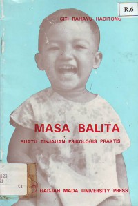 Masa Balita suatu Tinjauan Psikologis Praktis