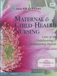 Maternal dan child health nursing care of the childbearing dan childrearing familly