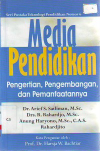 Media pendidikan: pengertian, pengembangan dan pemanfaatannya