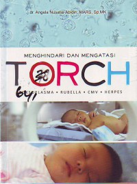 Menghindari Dan Mengatasi Torch Toksoplasma, Rubella,CMV, Herpes