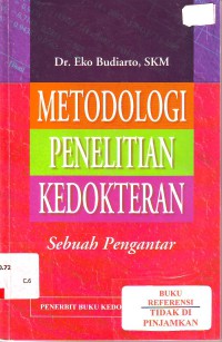 Metodologi penelitian kedokteran : sebuah pengantar