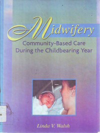 Midwifery community based care during the childbearing year