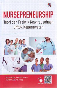 Nursepreneurship : teori dan praktik kewirausahaan untuk keperawatan