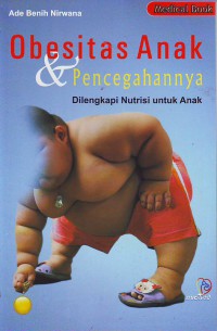 Obesitas anak dan pencegahannya dilengkapi nutrisi untuk anak