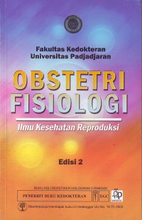 Obstetri fisiologi: ilmu kesehatan reproduksi