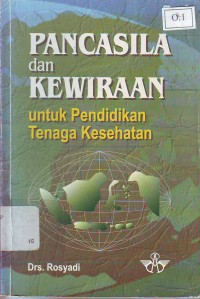 Pancasila dan Kewiraan Untuk Pendidikan Tenaga Kesehatan