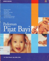 Pedoman pijat bayi: petunjuk praktis tahap-tahap pemijatan bayi yang lembut untuk mempertahankan kesehatan dan ketenangan bayi usia 3 bulan ke atas