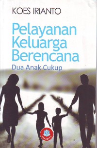 Image of Pelayanan Keluarga Berencana Dua Anak Cukup