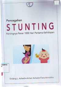 Pencegahan Stunting pentingya Peran 1000 hari pertama kehidupan