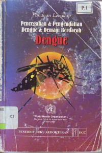 Panduan Lengkap Pencegahan dan Pengendalian Dengue dan Demam Berdarah Dengue