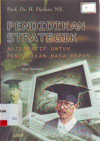 Pendidikan strategik: alternatif untuk pendidikan masa depan