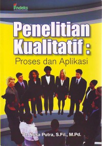 Penelitian kualitatif: proses dan aplikasi