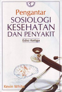 Pengantar sosiologi kesehatan dan penyakit