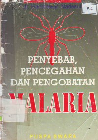 Penyebab, pencegahan dan pengobatan malaria