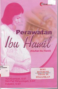 Perawatan ibu hamil (asuhan ibu hamil)