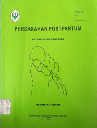 Materi untuk pengajar pendidikan bidan (perdarahan postpartum)