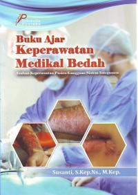 Buku Ajar Keperawatan Medikal Bedah Asuhan Keperawatan Pasien Gangguan Sistem Integumen