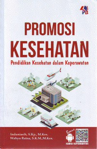 Promosi kesehatan : pendidikan kesehatan dalam keperawatan