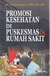 PROMOSI kesehatan di puskesmas dan rumah sakit