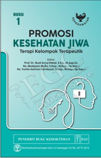 Promosi Kesehatan Jiwa Terapi Kelompok Terapeutik buku 1