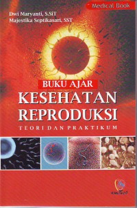 Buku ajar kesehatan reproduksi teori dan praktikum