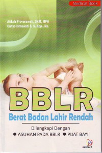 BBLR Berat badan lahir rendah dilengkapi dengan asuhan pada BBLR, pijat bayi