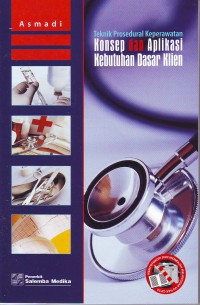 Teknik prosedural keperawatan konsep dan aplikasi kebutuhan dasar klien