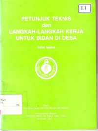 Petunjuk teknis dan langkah-langkah kerja untuk bidan di desa