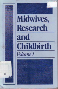 Midwives, research and childbirth vol.I