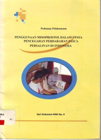 Image of Pedoman pelaksanaan penggunaan misoprostol dalam upaya pencegahan perdarahan pasca persalinan di Indonesia