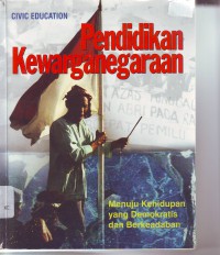 Pendidikan kewarganegaraan: menuju kehidupan yang demoktratis dan berkeadaban