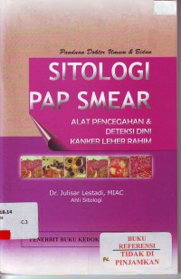 Panduan dokter umum & bidan sitologi pap smear alat pencegahan & deteksi dini kanker leher rahim