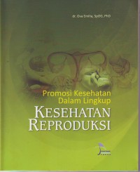Image of Promosi kesehatan dalam lingkup kesehatan reproduksi