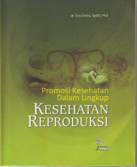 Promosi kesehatan dalam lingkup kesehatan reproduksi