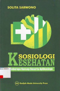 Sosiologi kesehatan beberapa konsep beserta aplikasinya