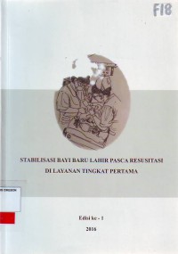 Stabilisasi bayi baru lahir pasca resusitasi di layanan tingkat pertama