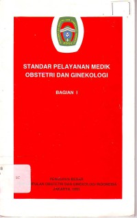 Standar pelayanan medik obstetri dan ginekologi bagian I