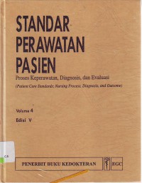 Standar Perawatan Pasien proses Keperawatan, Diagnosis, dan Evaluasi Volume 4
