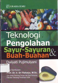 Teknologi pengolahan sayur sayuran dan buah buahan